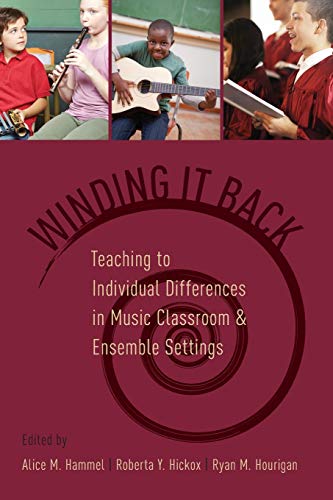 Imagen de archivo de Winding It Back: Teaching to Individual Differences in Music Classroom and Ensemble Settings a la venta por BooksRun