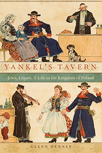 9780190204143: Yankel's Tavern: Jews, Liquor, and Life in the Kingdom of Poland