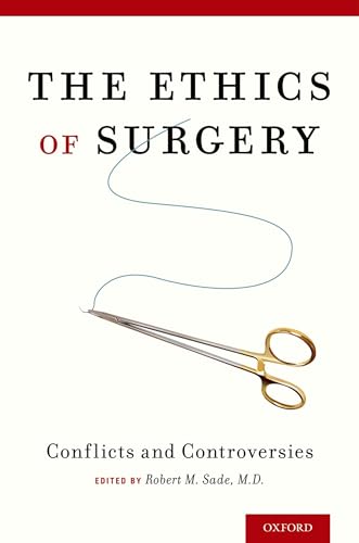 9780190204525: The Ethics of Surgery: Conflicts and Controversies