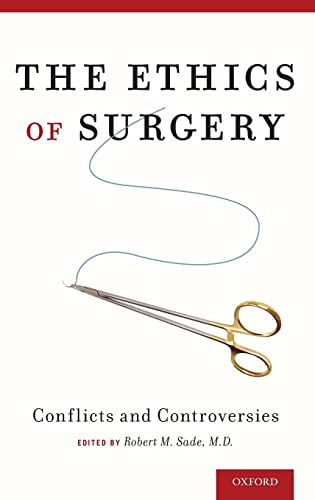 9780190204532: The Ethics of Surgery: Conflicts and Controversies