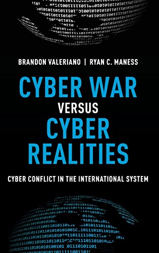 Stock-Bild f�r Cyber War Versus Cyber Realities: Cyber Conflict in the International System