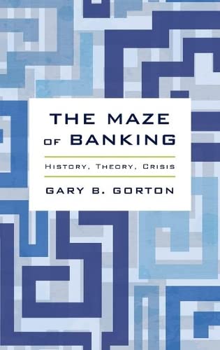 Beispielbild fr The Maze of Banking: History, Theory, Crisis zum Verkauf von BooksRun
