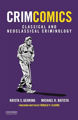 Stock image for CrimComics Issue 3: Classical and Neoclassical Criminology (Crimcomics, 3) for sale by BooksRun