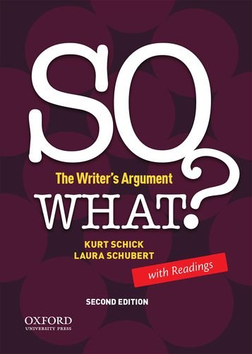 Stock image for SO WHAT? The Writer's Argument, with Readings for sale by SecondSale