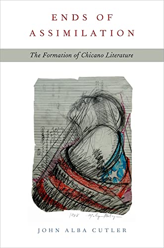 Beispielbild fr Ends of Assimilation: The Formation of Chicano Literature zum Verkauf von WorldofBooks