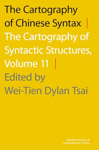 Beispielbild fr The Cartography of Chinese Syntax: The Cartography of Syntactic Structures, volume 11 zum Verkauf von Windows Booksellers