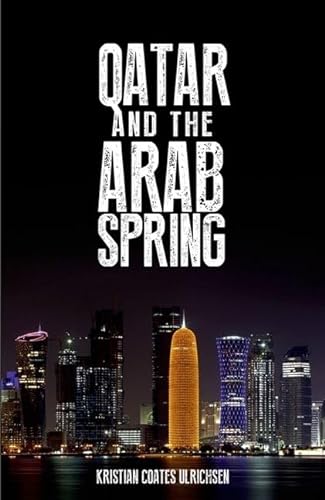Beispielbild fr Qatar and the Arab Spring zum Verkauf von Blackwell's
