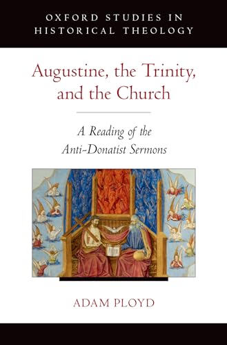9780190212049: Augustine, the Trinity, and the Church: A Reading of the Anti-Donatist Sermons