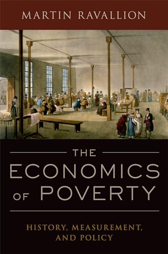 Beispielbild fr The Economics of Poverty : History, Measurement, and Policy zum Verkauf von Buchpark