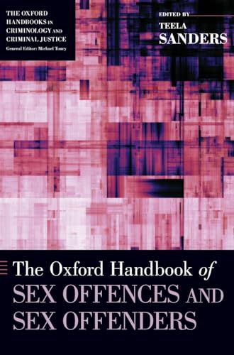 9780190213633: The Oxford Handbook of Sex Offences and Sex Offenders (Oxford Handbooks)