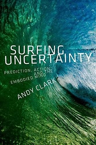 9780190217013: Surfing Uncertainty: Prediction, Action, and the Embodied Mind