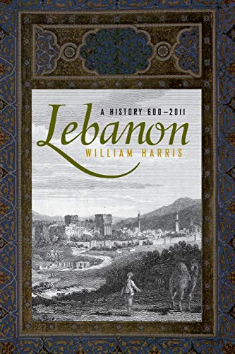 

Lebanon: A History, 600 - 2011 (Studies in Middle Eastern History)