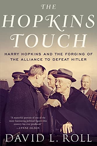 Stock image for The Hopkins Touch: Harry Hopkins and the Forging of the Alliance to Defeat Hitler for sale by Heisenbooks