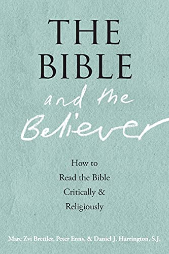 Beispielbild fr The Bible and the Believer : How to Read the Bible Critically and Religiously zum Verkauf von Better World Books