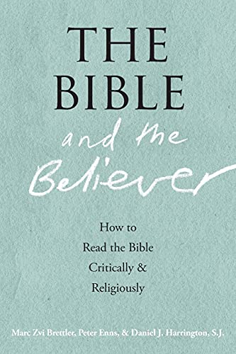 Stock image for The Bible and the Believer : How to Read the Bible Critically and Religiously for sale by Better World Books