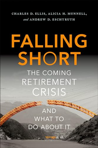 Stock image for Falling Short: The Coming Retirement Crisis and What to Do About It for sale by Your Online Bookstore