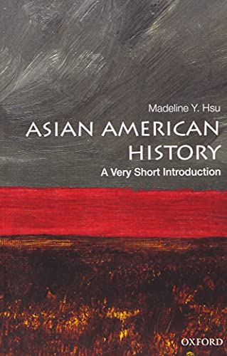 Beispielbild fr Asian American History: a Very Short Introduction zum Verkauf von Better World Books