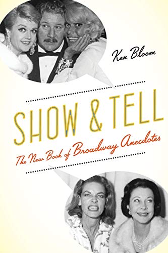 Imagen de archivo de Show and Tell: The New Book of Broadway Anecdotes a la venta por Wonder Book