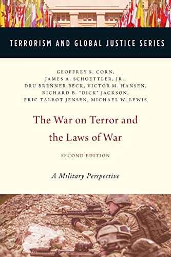 Beispielbild fr The War on Terror and the Laws of War: A Military Perspective (Terrorism and Global Justice Series) zum Verkauf von Bulrushed Books