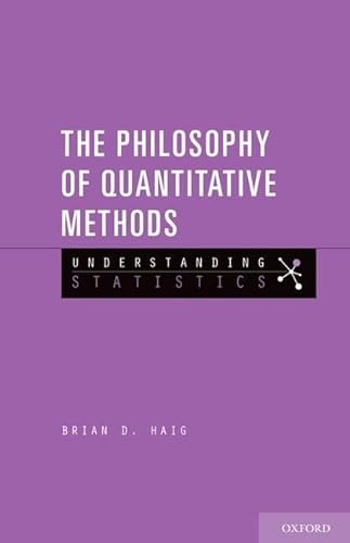 9780190222055: The Philosophy of Quantitative Methods: Understanding Statistics