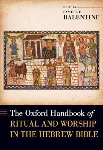 Beispielbild fr The Oxford Handbook of Ritual and Worship in the Hebrew Bible Format: Hardcover zum Verkauf von INDOO