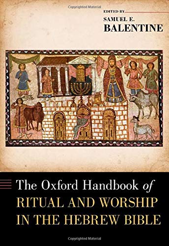 9780190222116: The Oxford Handbook of Ritual and Worship in the Hebrew Bible