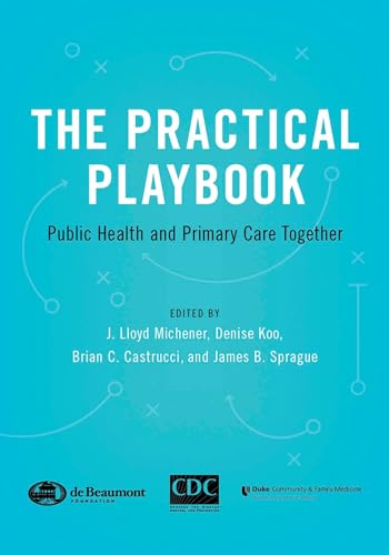 Stock image for The Practical Playbook: Public Health and Primary Care Together for sale by HPB-Red