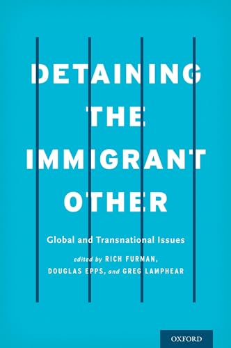 Stock image for Detaining the Immigrant Other: Global and Transnational Issues for sale by HPB-Red