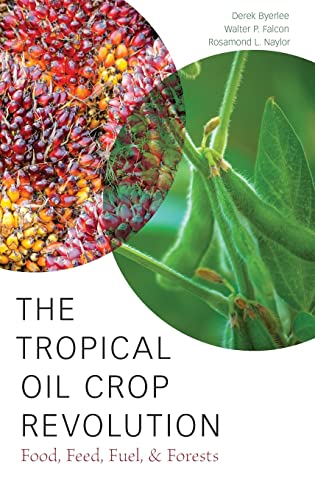 Imagen de archivo de The Tropical Oil Crop Revolution: Food, Feed, Fuel, and Forests a la venta por GF Books, Inc.