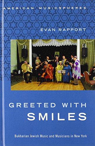 9780190223137: Greeted With Smiles: Bukharian Jewish Music and Musicians in New York (American Musicspheres)