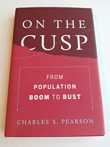 Imagen de archivo de On the Cusp : From Population Boom to Bust a la venta por Better World Books: West
