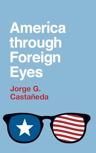 Imagen de archivo de America through Foreign Eyes a la venta por Better World Books