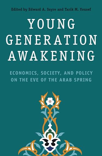 Beispielbild fr Young Generation Awakening : Economics, Society, and Policy on the Eve of the Arab Spring zum Verkauf von Better World Books: West