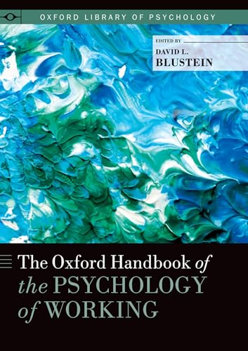 9780190227494: The Oxford Handbook of the Psychology of Working (Oxford Library of Psychology)