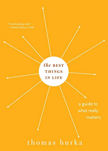 Stock image for The Best Things in Life: A Guide to What Really Matters (Philosophy in Action) for sale by BooksRun