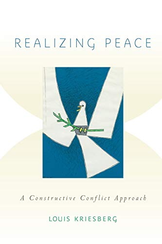 Imagen de archivo de Realizing Peace : A Constructive Conflict Approach a la venta por Better World Books