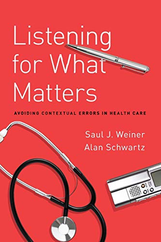 Imagen de archivo de Listening for What Matters: Avoiding Contextual Errors in Health Care a la venta por SecondSale