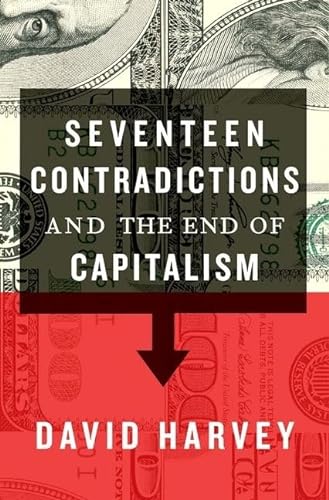 Beispielbild fr Seventeen Contradictions and the End of Capitalism zum Verkauf von Blackwell's