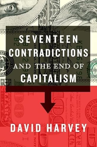 Stock image for Seventeen Contradictions and the End of Capitalism for sale by Books Unplugged