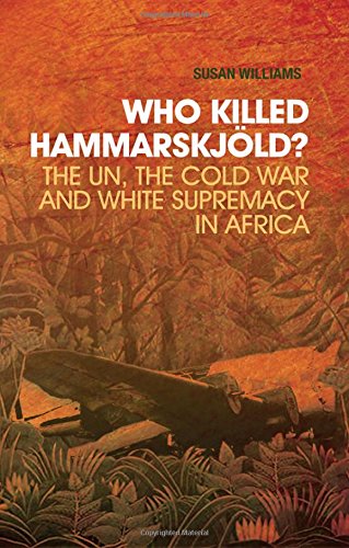9780190231408: Who Killed Hammarskjold?: The Un, the Cold War and White Supremacy in Africa