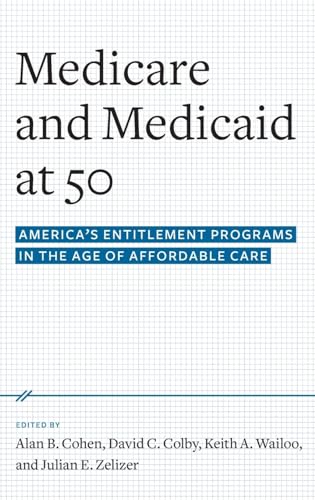 9780190231545: Medicare and Medicaid at 50: America's Entitlement Programs in the Age of Affordable Care