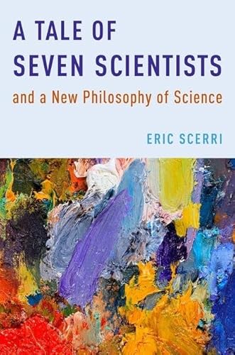 Stock image for A Tale of Seven Scientists and a New Philosophy of Science for sale by -OnTimeBooks-