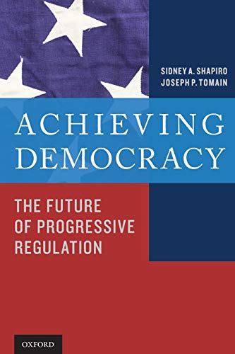 Stock image for Achieving Democracy: The Future of Progressive Regulation for sale by Housing Works Online Bookstore