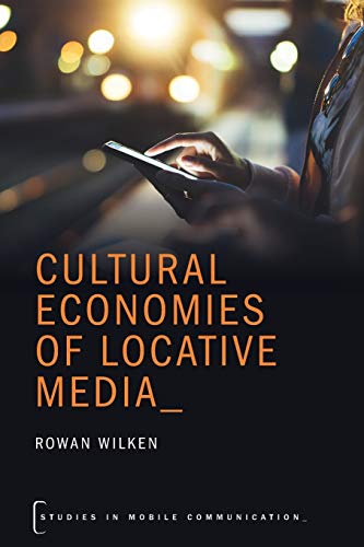 Stock image for Cultural Economies of Locative Media (Studies in Mobile Communication) for sale by Red's Corner LLC