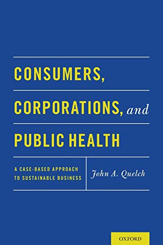 9780190235123: Consumers, Corporations, and Public Health: A Case-Based Approach to Sustainable Business