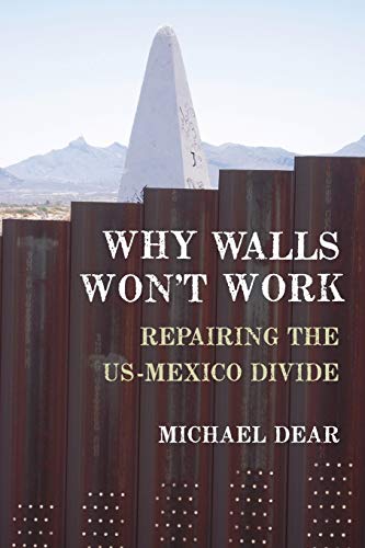 Beispielbild fr Why Walls Won't Work: Repairing the Us-Mexico Divide zum Verkauf von Studibuch