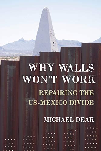9780190235253: Why Walls Won't Work: Repairing the Us-Mexico Divide