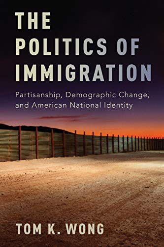 Imagen de archivo de The Politics of Immigration: Partisanship, Demographic Change, and American National Identity a la venta por GF Books, Inc.