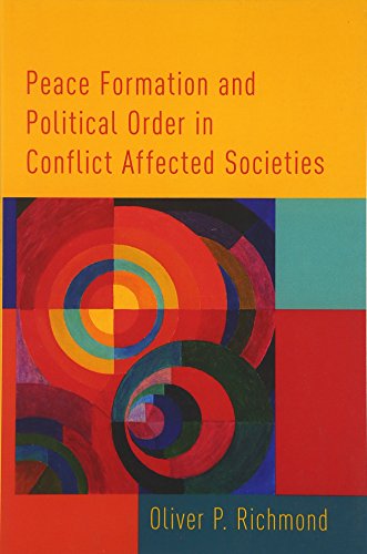 Imagen de archivo de Peace Formation and Political Order in Conflict Affected Societies a la venta por Housing Works Online Bookstore