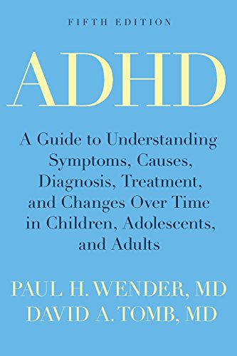 Imagen de archivo de ADHD: A Guide to Understanding Symptoms, Causes, Diagnosis, Treatment, and Changes Over Time in Children, Adolescents, and Adults a la venta por HPB-Ruby